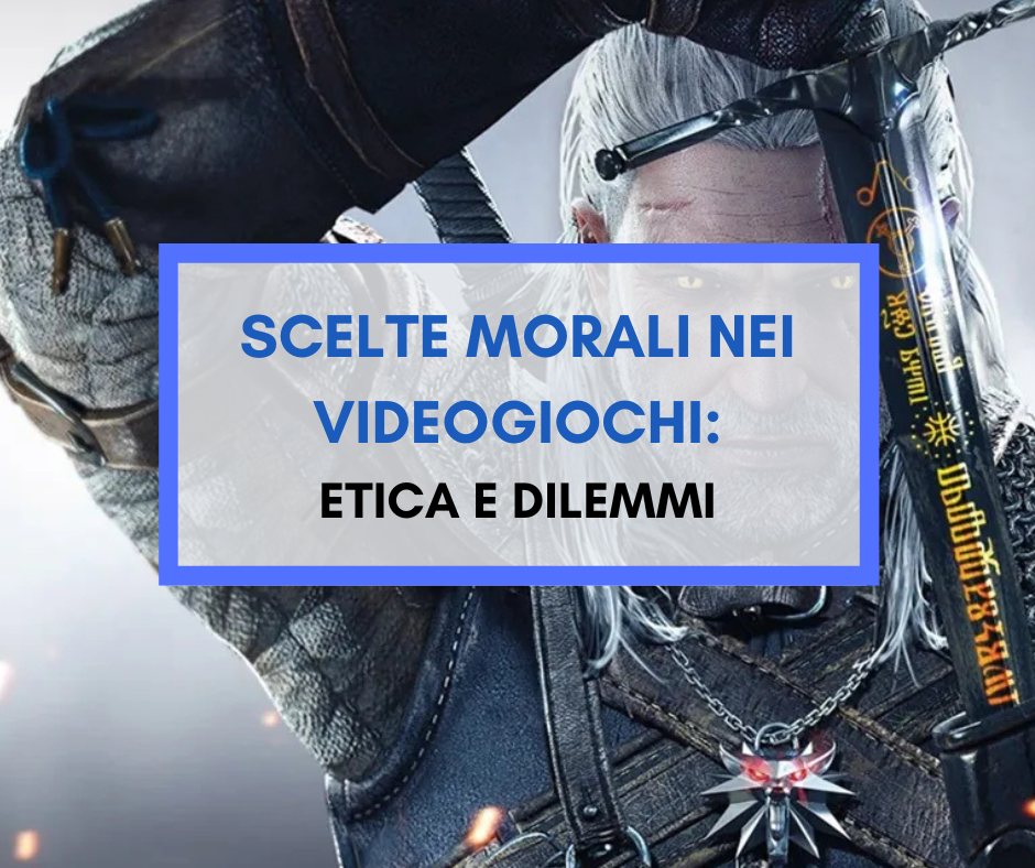 Scopri di più sull'articolo Scelte morali nei videogiochi: etica e dilemmi