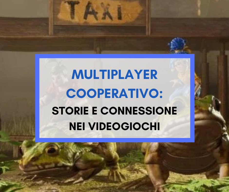 Scopri di più sull'articolo Multiplayer cooperativo: storie e connessione nei videogiochi