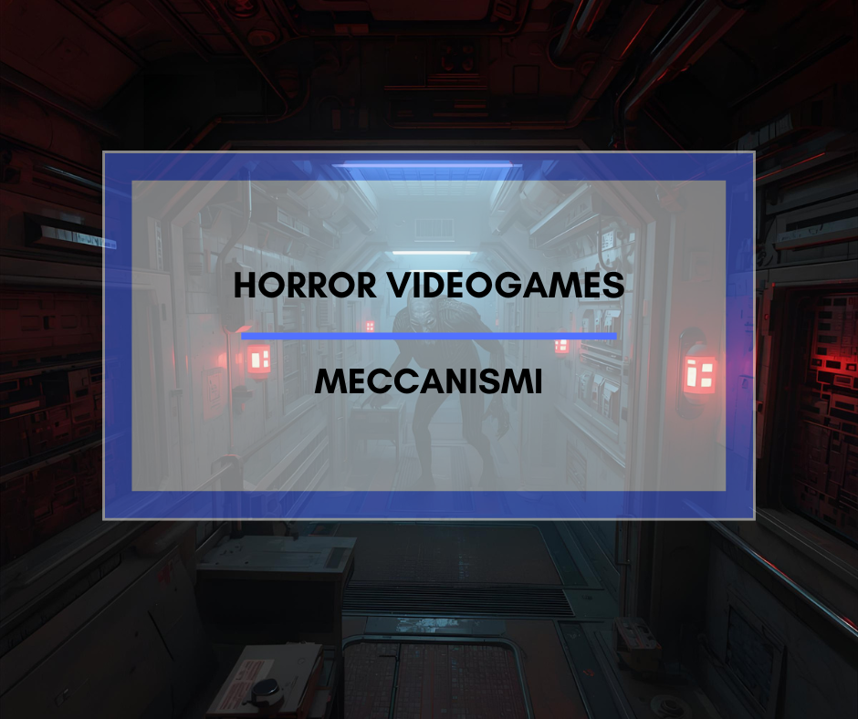 Scopri di più sull'articolo Videogame horror: meccanismi